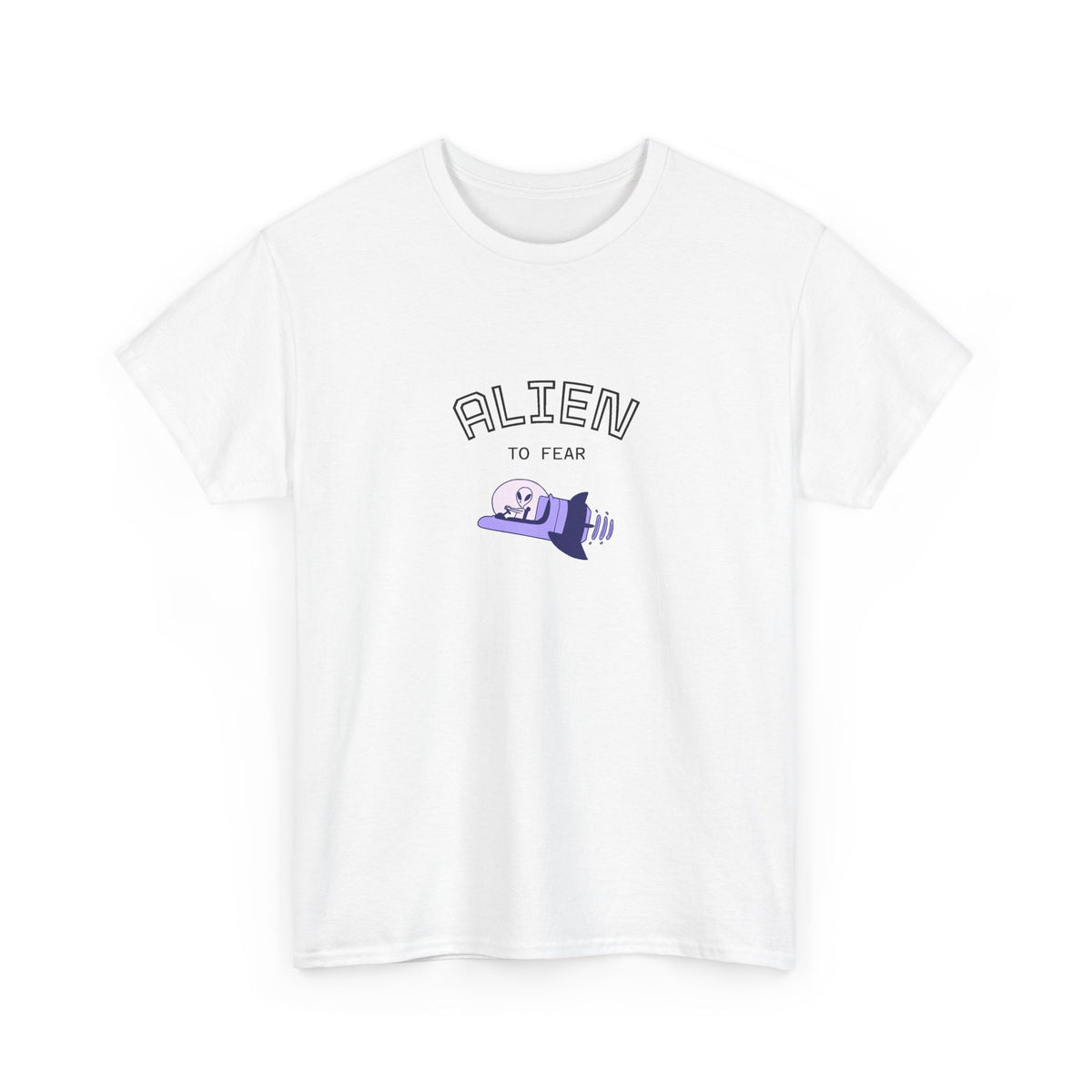 "Alien to Fear" Unisex Heavy Cotton Tee