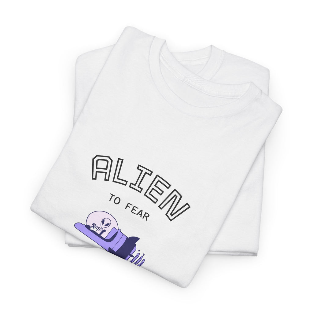 "Alien to Fear" Unisex Heavy Cotton Tee