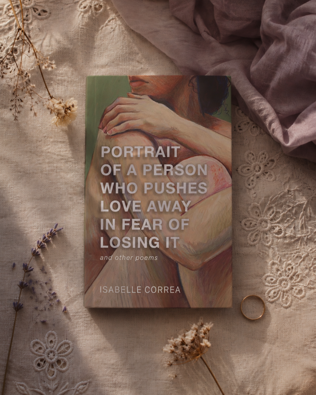 Portrait of a Person Who Pushes Love Away in Fear of Losing It (Pre-Order)